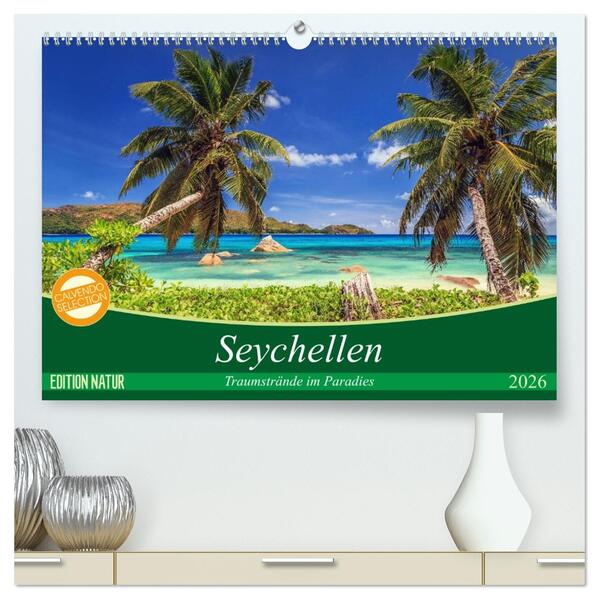 Seychellen - Traumstrände im Paradies (hochwertiger Premium Wandkalender 2026 DIN A2 quer) Kunstdruck in Hochglanz