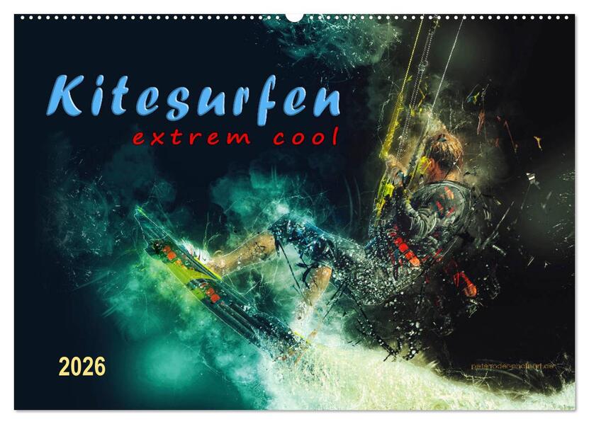 Kitesurfen extrem cool (Wandkalender 2026 DIN A2 quer) CALVENDO Monatskalender