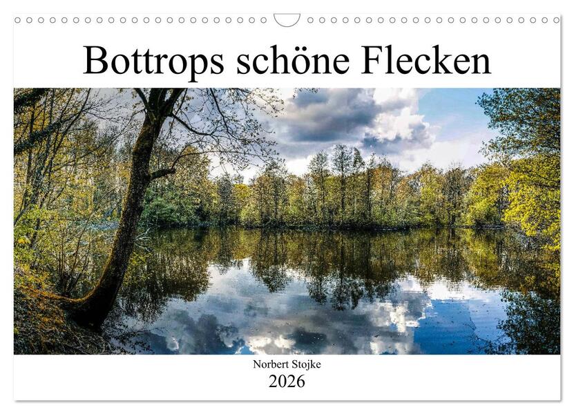 Bottrops schöne Flecken (Wandkalender 2026 DIN A3 quer) CALVENDO Monatskalender