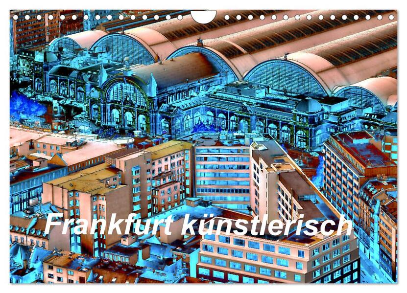 Frankfurt künstlerisch (Wandkalender 2026 DIN A4 quer) CALVENDO Monatskalender