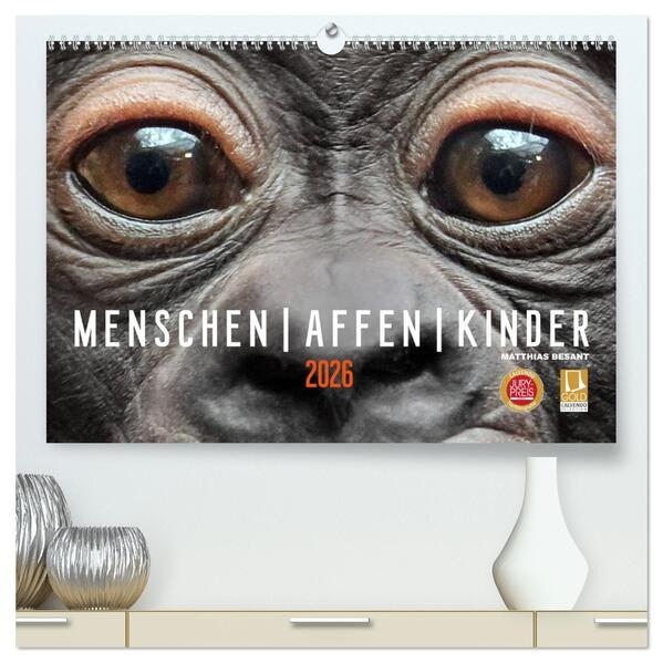 MENSCHEN-AFFEN-KINDER (hochwertiger Premium Wandkalender 2026 DIN A2 quer) Kunstdruck in Hochglanz
