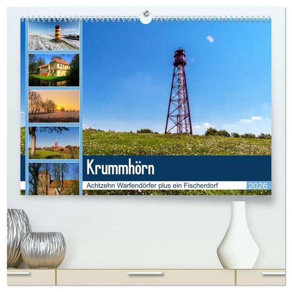 KRUMMHÖRN Achtzehn Warfendörfer plus ein Fischerdorf (hochwertiger Premium Wandkalender 2026 DIN A2 quer) Kunstdruck in Hochglanz