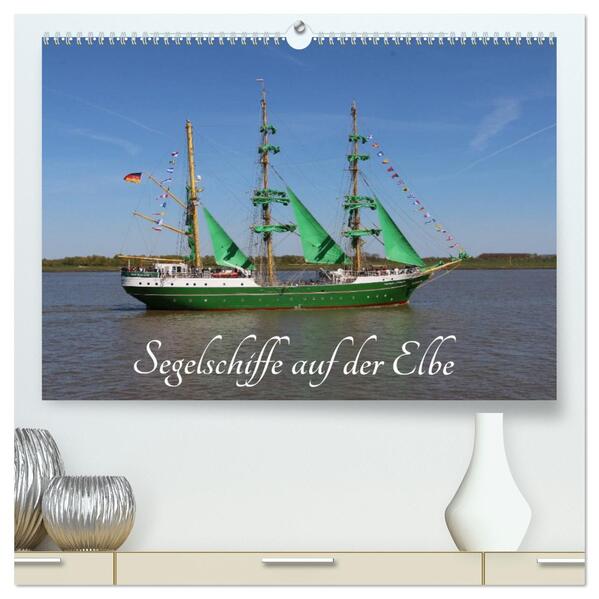 Segelschiffe auf der Elbe (hochwertiger Premium Wandkalender 2026 DIN A2 quer) Kunstdruck in Hochglanz