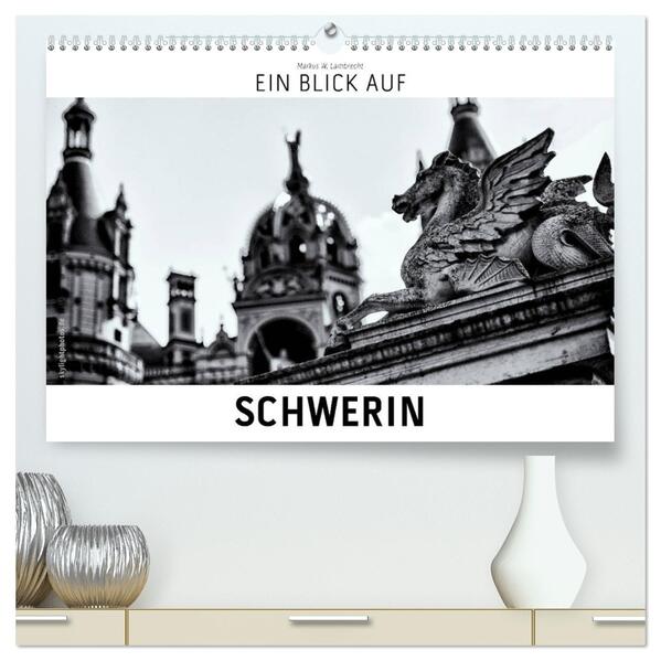 Ein Blick auf Schwerin (hochwertiger Premium Wandkalender 2026 DIN A2 quer) Kunstdruck in Hochglanz