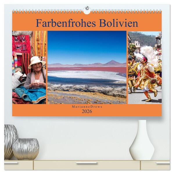 Farbenfrohes Bolivien (hochwertiger Premium Wandkalender 2026 DIN A2 quer) Kunstdruck in Hochglanz
