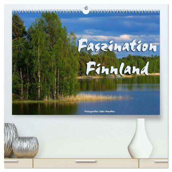 Faszination Finnland (hochwertiger Premium Wandkalender 2026 DIN A2 quer) Kunstdruck in Hochglanz