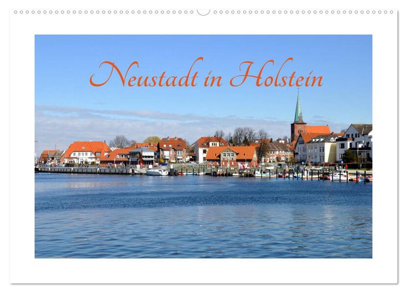 Neustadt in Holstein - Charmante Stadt am Meer (Wandkalender 2026 DIN A2 quer) CALVENDO Monatskalender
