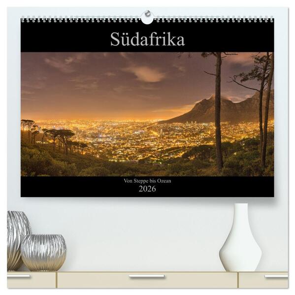 Südafrika - Von Steppe bis Ozean (hochwertiger Premium Wandkalender 2026 DIN A2 quer) Kunstdruck in Hochglanz