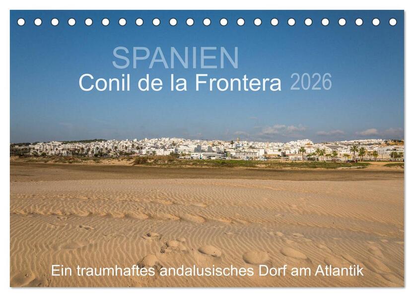 Conil de la Frontera - Ein traumhaftes andalusisches Dorf am Atlantik (Tischkalender 2026 DIN A5 quer) CALVENDO Monatskalender