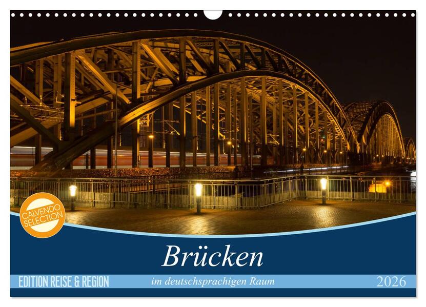 Brücken im deutschsprachigen Raum (Wandkalender 2026 DIN A3 quer) CALVENDO Monatskalender