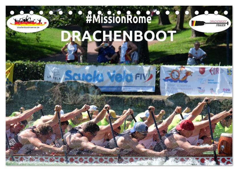 Drachenboot - MissionRome (Tischkalender 2026 DIN A5 quer) CALVENDO Monatskalender