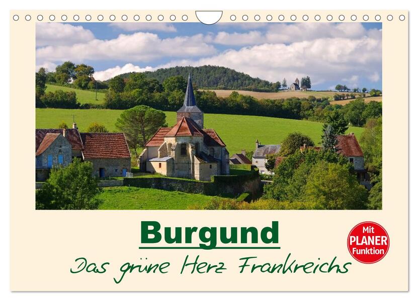 Burgund - Das grüne Herz Frankreichs (Wandkalender 2026 DIN A4 quer) CALVENDO Monatskalender