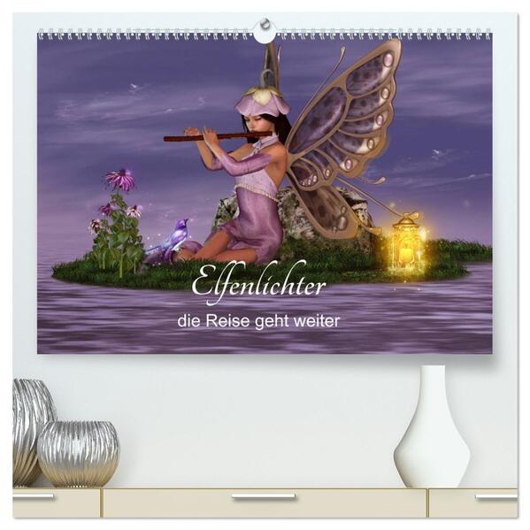 Elfenlichter die Reise geht weiter (hochwertiger Premium Wandkalender 2026 DIN A2 quer) Kunstdruck in Hochglanz