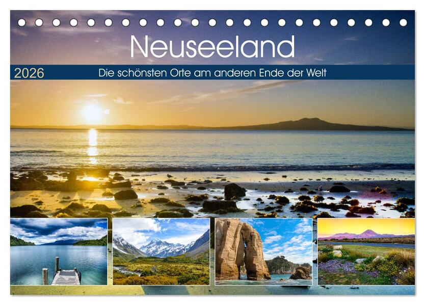 Neuseeland - Die schönsten Orte am anderen Ende der Welt (Tischkalender 2026 DIN A5 quer) CALVENDO Monatskalender