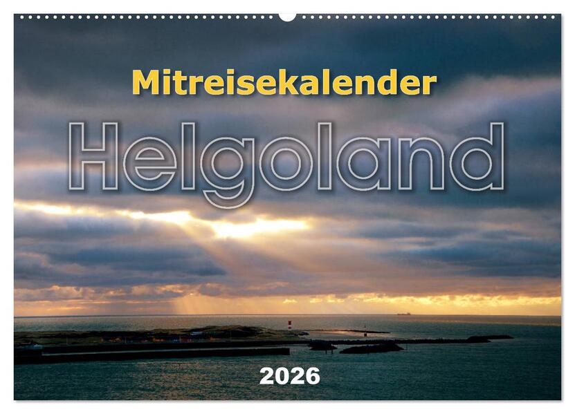Mitreisekalender 2026 Helgoland (Wandkalender 2026 DIN A2 quer) CALVENDO Monatskalender