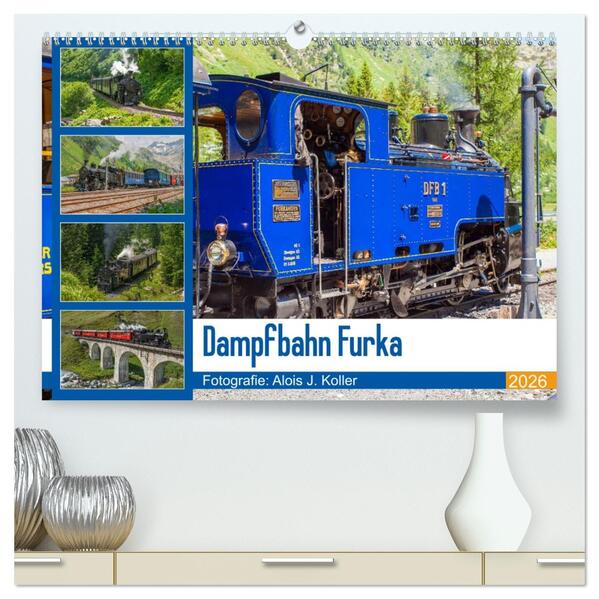 Dampfbahn Furka 2026 (hochwertiger Premium Wandkalender 2026 DIN A2 quer) Kunstdruck in Hochglanz