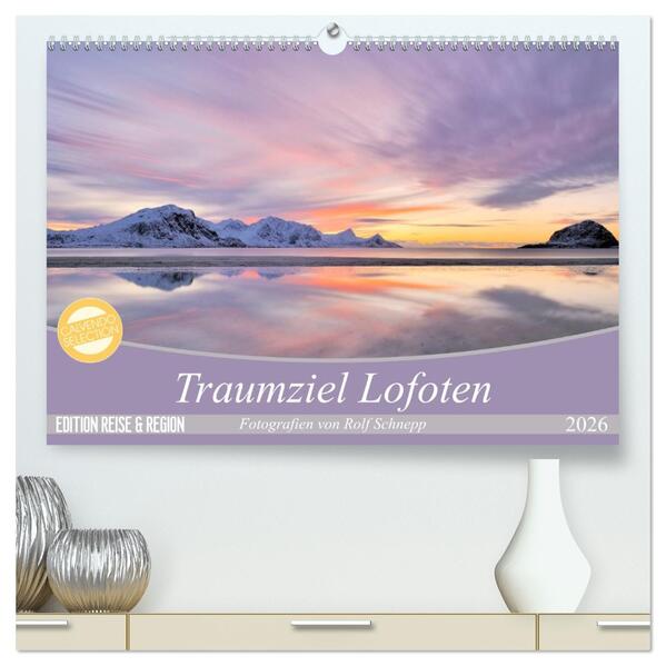Traumziel Lofoten (hochwertiger Premium Wandkalender 2026 DIN A2 quer) Kunstdruck in Hochglanz