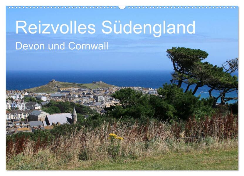 Reizvolles Südengland Devon und Cornwall (Wandkalender 2026 DIN A2 quer) CALVENDO Monatskalender