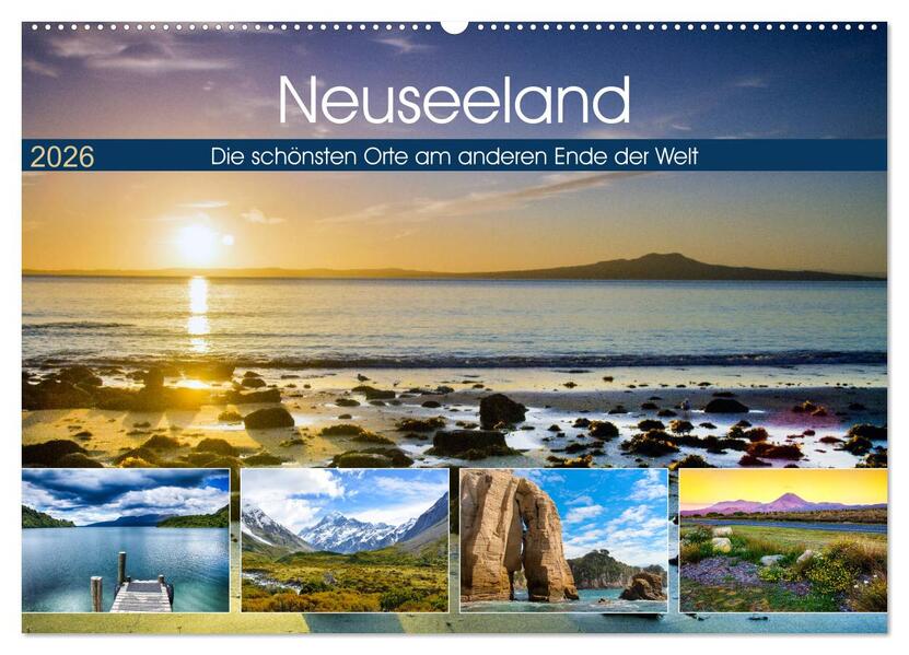 Neuseeland - Die schönsten Orte am anderen Ende der Welt (Wandkalender 2026 DIN A2 quer) CALVENDO Monatskalender