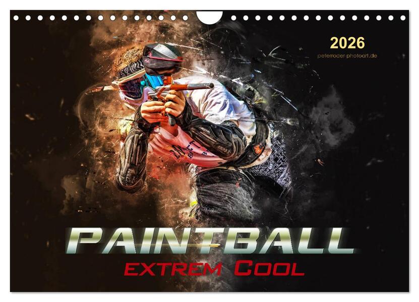 Paintball - extrem cool (Wandkalender 2026 DIN A4 quer) CALVENDO Monatskalender