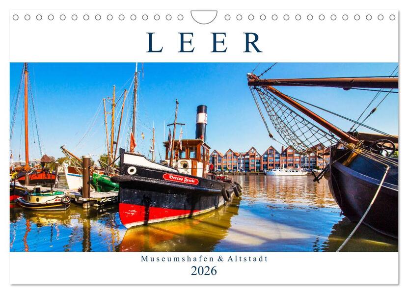 LEER Museumshafen und Altstadt (Wandkalender 2026 DIN A4 quer) CALVENDO Monatskalender