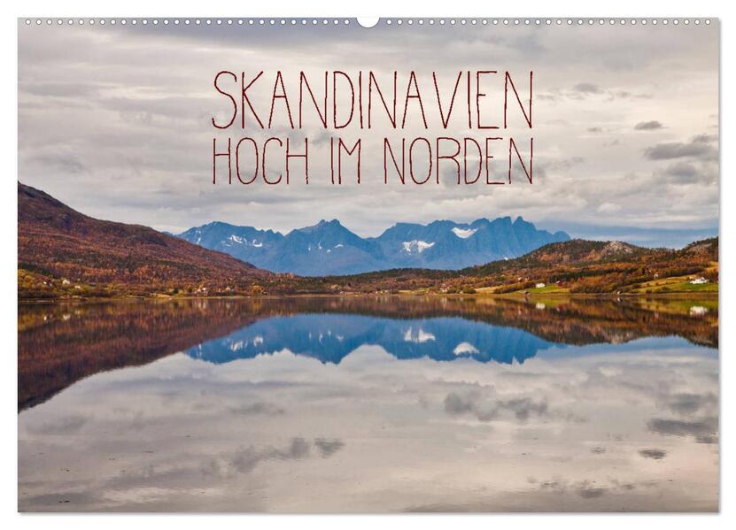 Skandinavien - Hoch im Norden (Wandkalender 2026 DIN A2 quer) CALVENDO Monatskalender