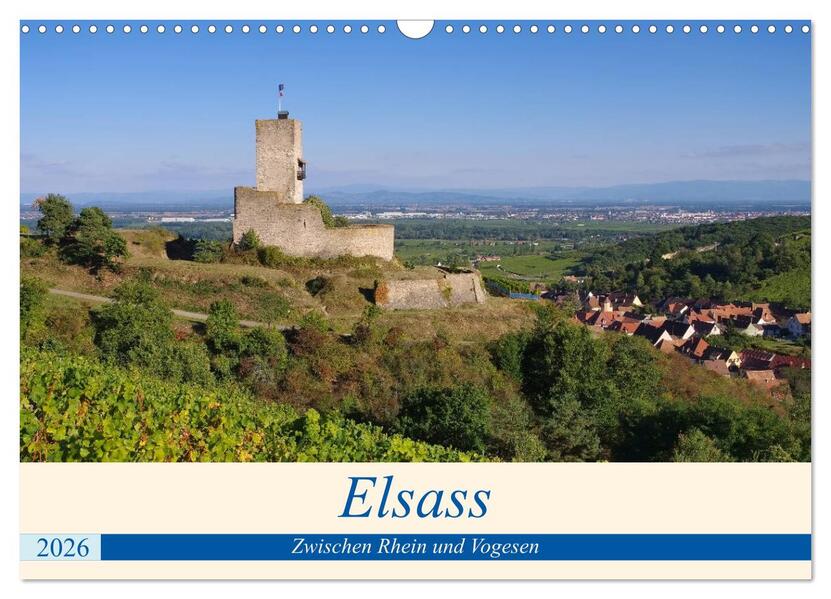Elsass - Zwischen Rhein und Vogesen (Wandkalender 2026 DIN A3 quer) CALVENDO Monatskalender