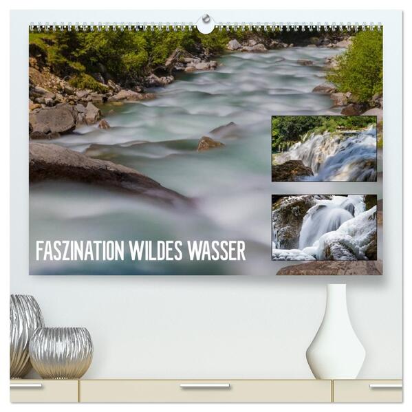Faszination wildes Wasser (hochwertiger Premium Wandkalender 2026 DIN A2 quer) Kunstdruck in Hochglanz