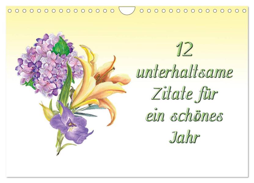 12 unterhaltsame Zitate für ein schönes Jahr (Wandkalender 2026 DIN A4 quer) CALVENDO Monatskalender