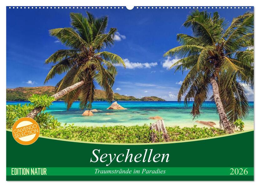 Seychellen - Traumstrände im Paradies (Wandkalender 2026 DIN A2 quer) CALVENDO Monatskalender