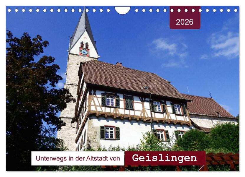 Unterwegs in der Altstadt von Geislingen (Wandkalender 2026 DIN A4 quer) CALVENDO Monatskalender