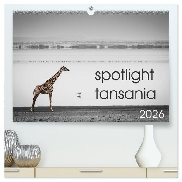 spotlight tansania (hochwertiger Premium Wandkalender 2026 DIN A2 quer) Kunstdruck in Hochglanz