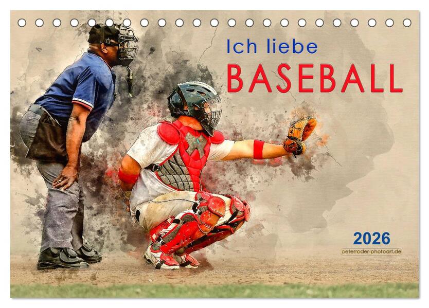 Ich liebe Baseball (Tischkalender 2026 DIN A5 quer) CALVENDO Monatskalender