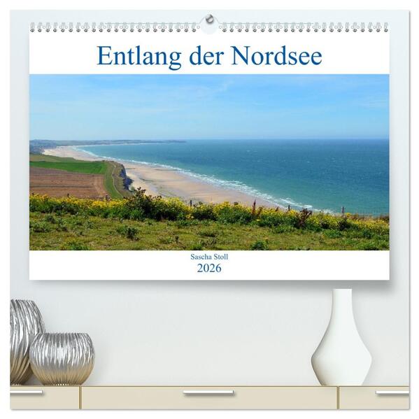 Entlang der Nordseeküste (hochwertiger Premium Wandkalender 2026 DIN A2 quer) Kunstdruck in Hochglanz