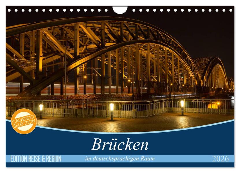 Brücken im deutschsprachigen Raum (Wandkalender 2026 DIN A4 quer) CALVENDO Monatskalender