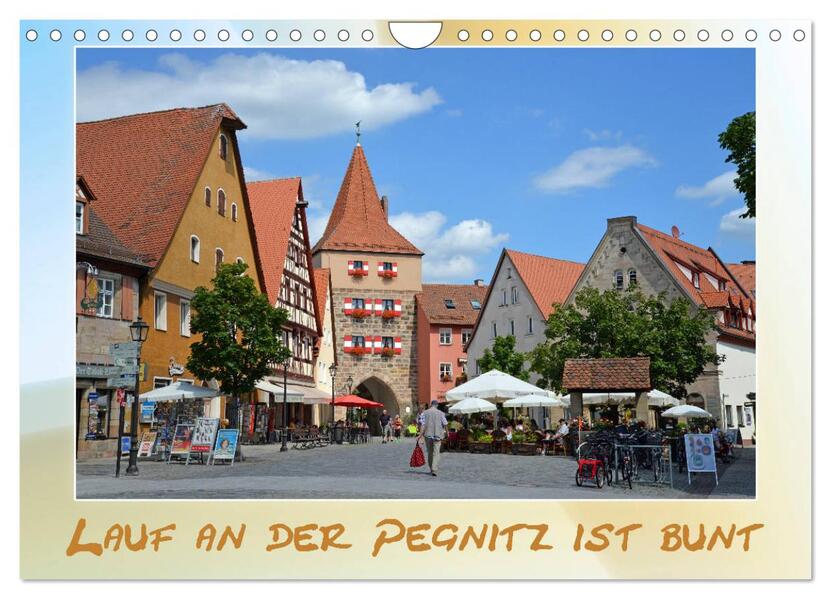 Lauf an der Pegnitz ist bunt (Wandkalender 2026 DIN A4 quer) CALVENDO Monatskalender