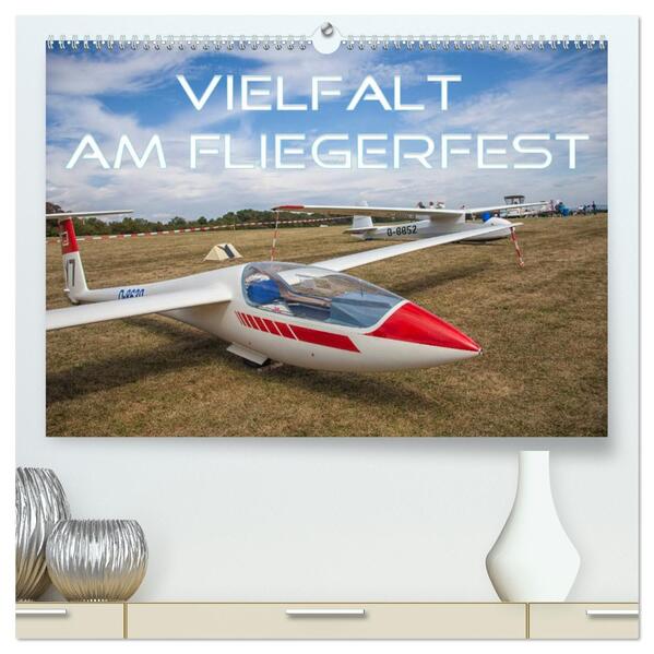 Vielfalt am Fliegerfest (hochwertiger Premium Wandkalender 2026 DIN A2 quer) Kunstdruck in Hochglanz