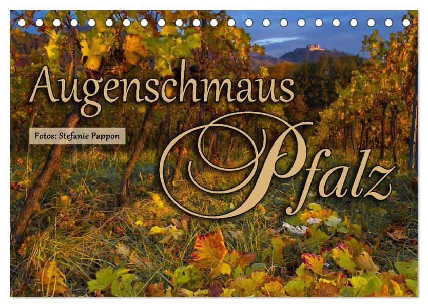 Augenschmaus Pfalz (Tischkalender 2026 DIN A5 quer) CALVENDO Monatskalender