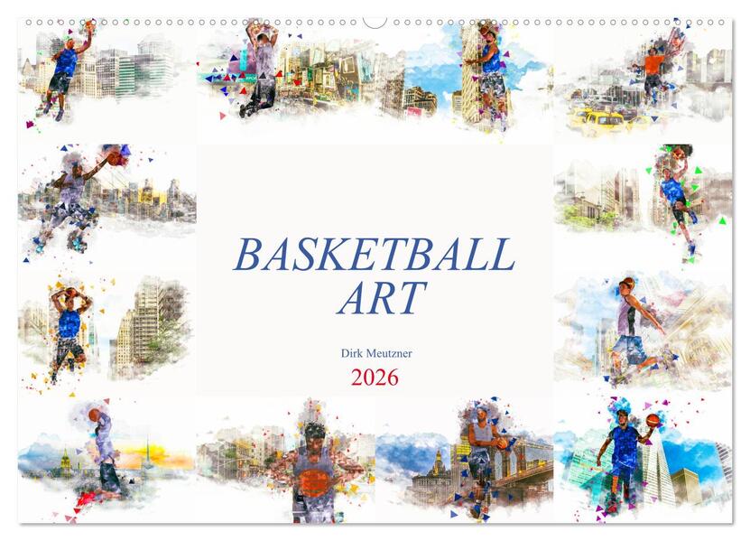 Basketball Art (Wandkalender 2026 DIN A2 quer) CALVENDO Monatskalender