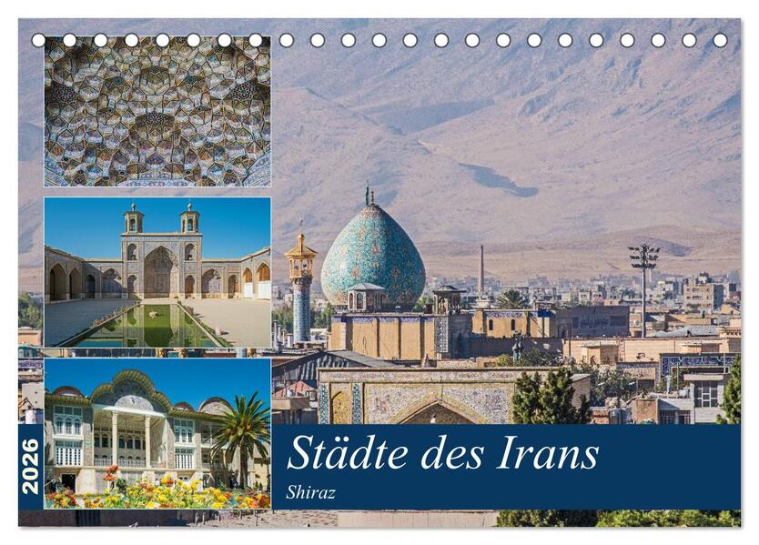 Städte des Irans - Shiraz (Tischkalender 2026 DIN A5 quer) CALVENDO Monatskalender