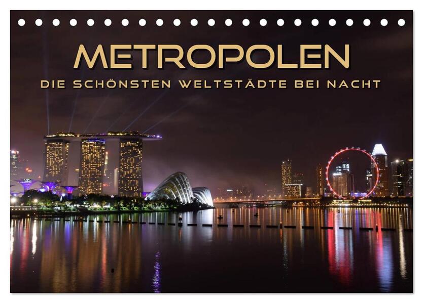 METROPOLEN - die schönsten Weltstädte bei Nacht (Tischkalender 2026 DIN A5 quer) CALVENDO Monatskalender