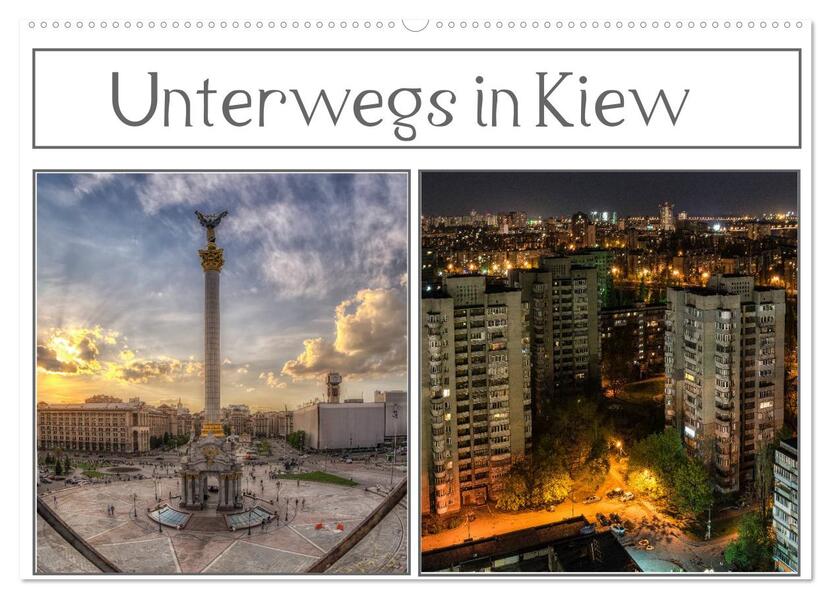 Unterwegs in Kiew (Wandkalender 2026 DIN A2 quer) CALVENDO Monatskalender
