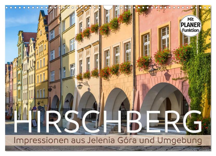 HIRSCHBERG Impressionen aus Jelenia Góra und Umgebung (Wandkalender 2026 DIN A3 quer) CALVENDO Monatskalender