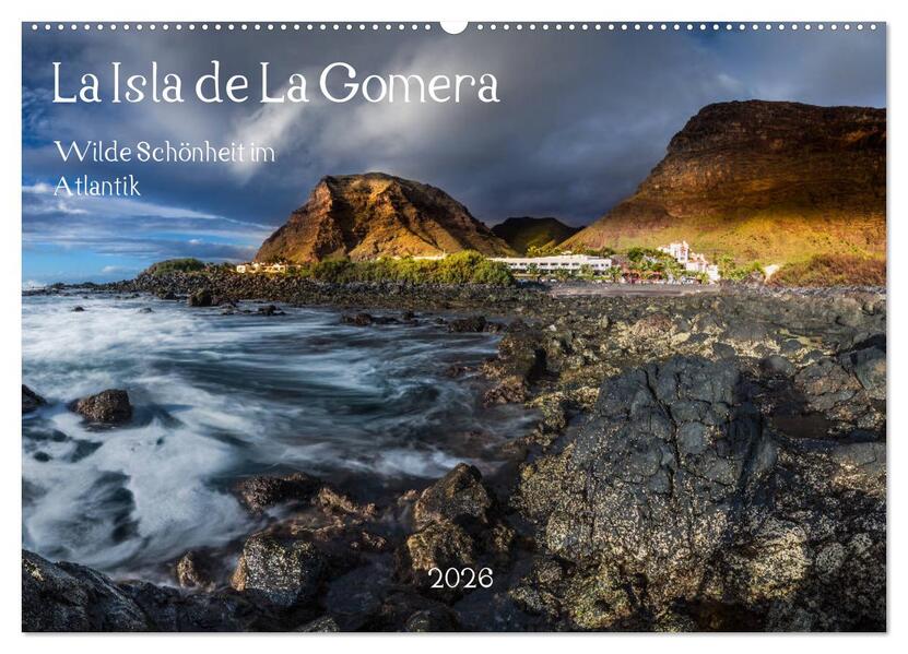 La Isla de La Gomera - Wilde Schönheit im Atlantik (Wandkalender 2026 DIN A2 quer) CALVENDO Monatskalender