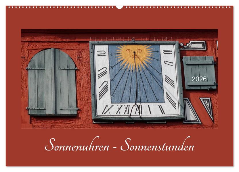 Sonnenuhren - Sonnenstunden (Wandkalender 2026 DIN A2 quer) CALVENDO Monatskalender
