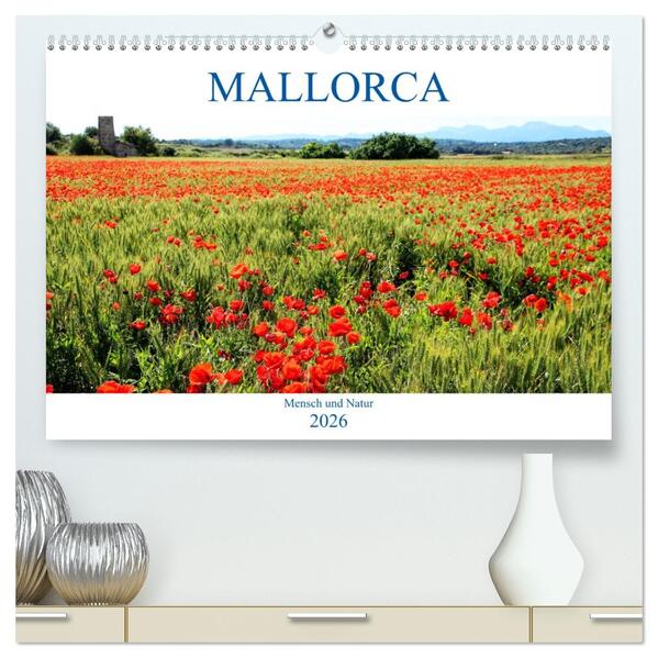 MALLORCA Mensch und Natur (hochwertiger Premium Wandkalender 2026 DIN A2 quer) Kunstdruck in Hochglanz