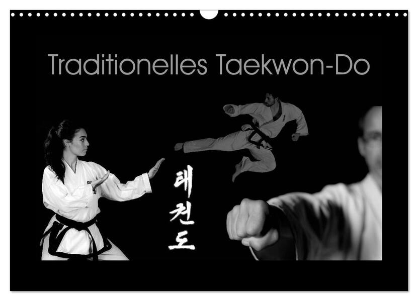 Traditionelles Taekwon-Do (Wandkalender 2026 DIN A3 quer) CALVENDO Monatskalender