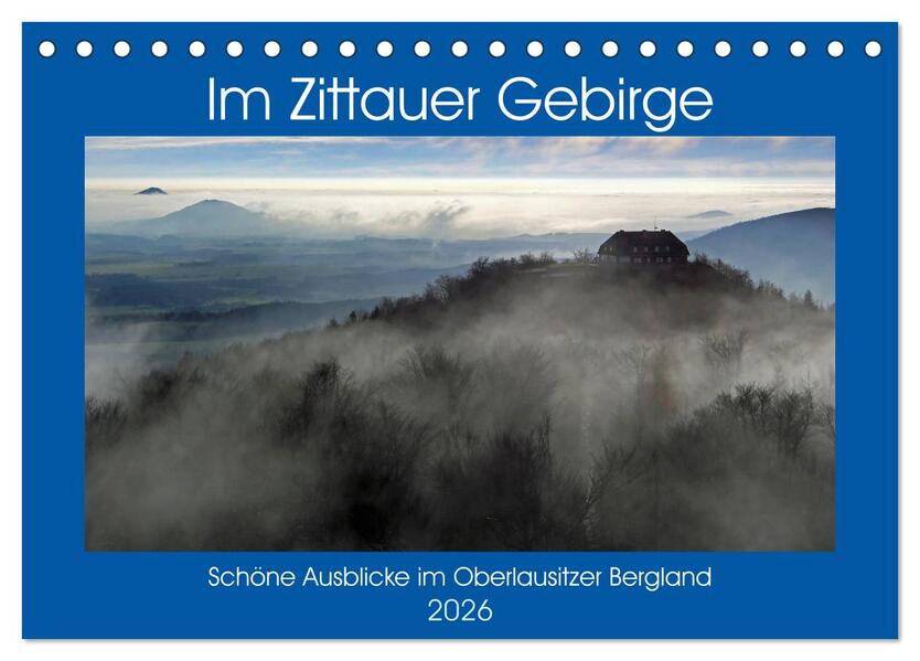 Das Zittauer Gebirge - (Tischkalender 2026 DIN A5 quer) CALVENDO Monatskalender