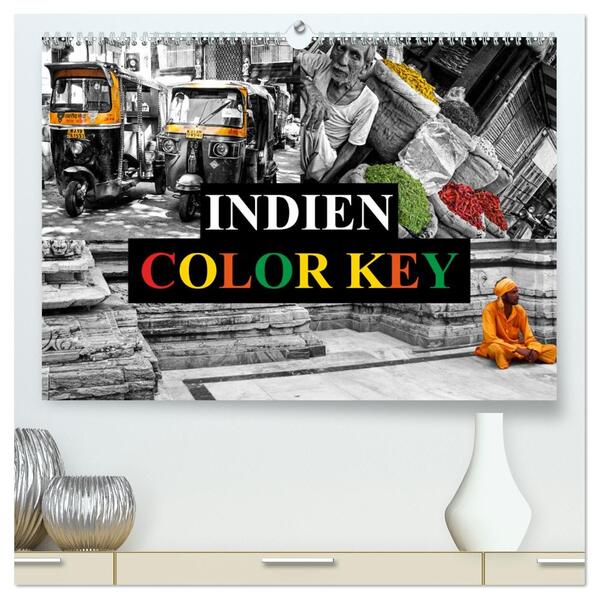 Indien Colorkey (hochwertiger Premium Wandkalender 2026 DIN A2 quer) Kunstdruck in Hochglanz