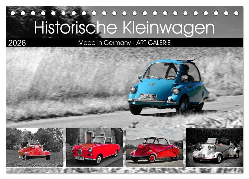 Historische Kleinwagen Made in Germany ART GALERIE (Tischkalender 2026 DIN A5 quer) CALVENDO Monatskalender